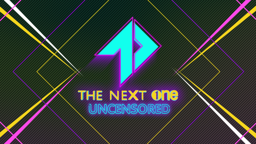 The Next One Uncensored