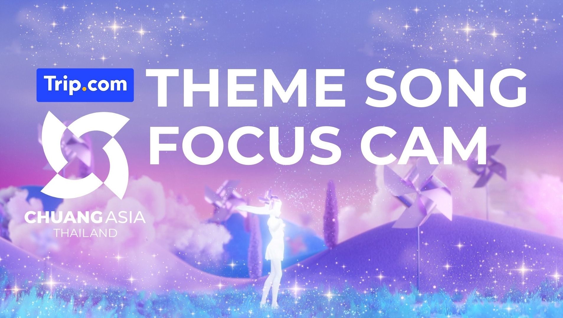 CHUANG ASIA Theme Song Focus Cam Watch HD Video Online WeTV