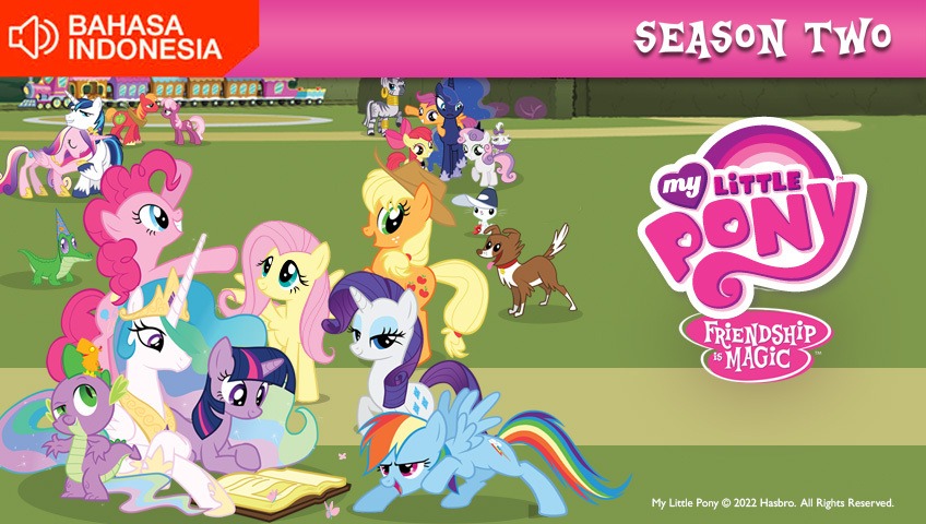 My Little Pony: Friendship Is Magic S2 (Indonesia Audio)