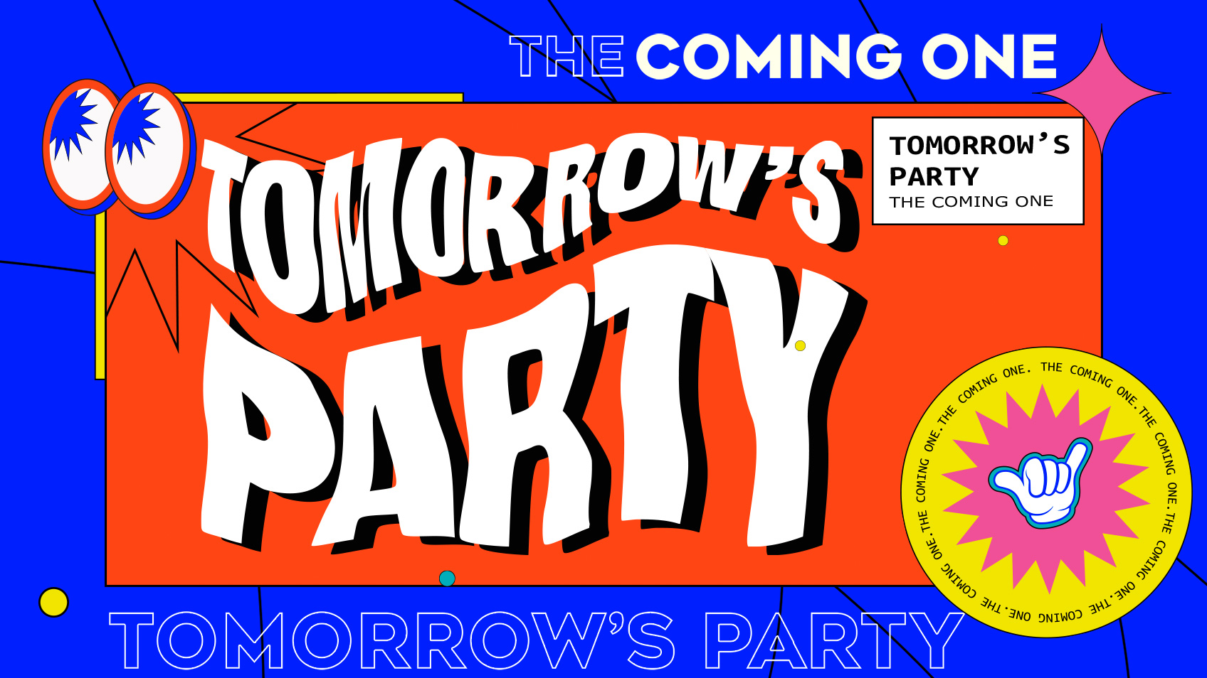 Tomorrow's Party - The Coming One